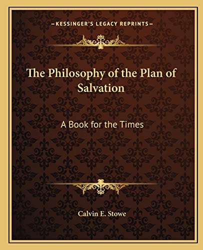 The Philosophy of the Plan of Salvation: A Book for the Times