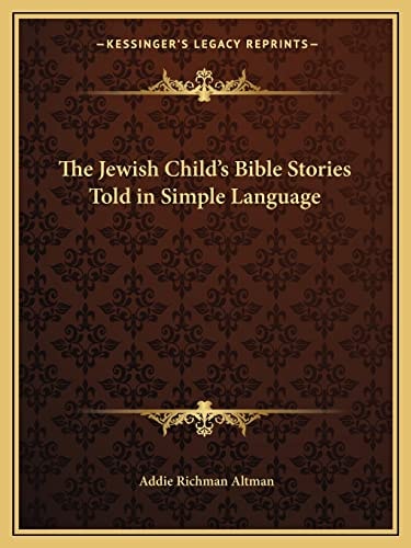 The Jewish Child's Bible Stories Told in Simple Language