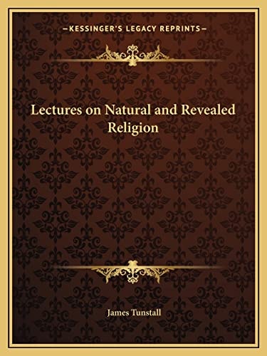 Lectures on Natural and Revealed Religion