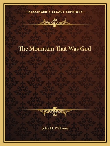 The Mountain That Was God