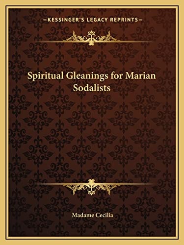 Spiritual Gleanings for Marian Sodalists