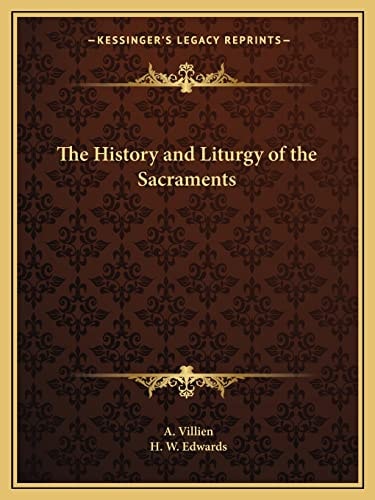 The History and Liturgy of the Sacraments