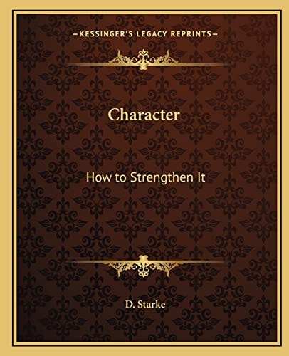 Character: How to Strengthen It