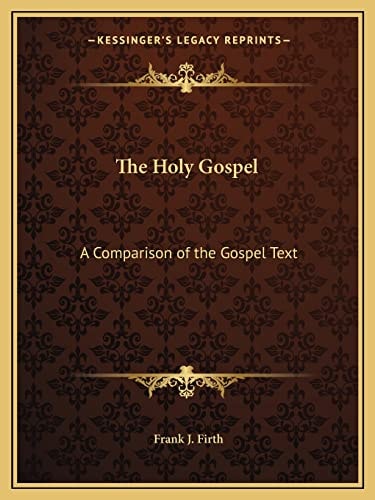 The Holy Gospel: A Comparison of the Gospel Text