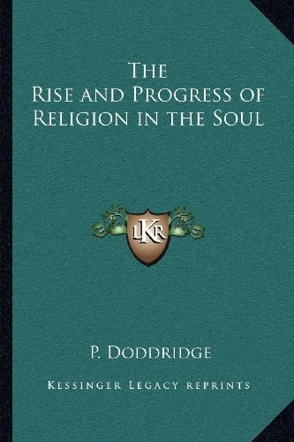 The Rise and Progress of Religion in the Soul