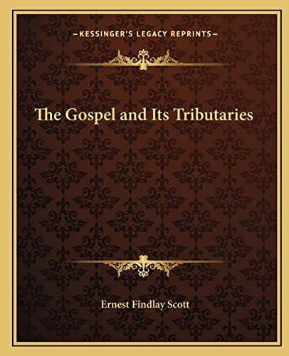The Gospel and Its Tributaries