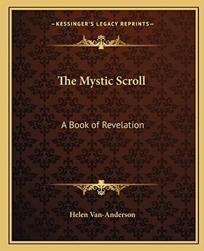 The Mystic Scroll: A Book of Revelation