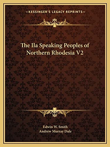 The Ila Speaking Peoples of Northern Rhodesia V2