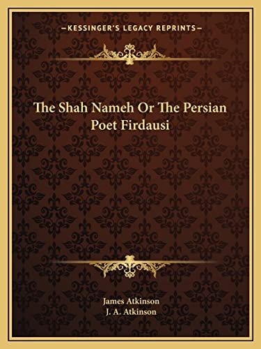 The Shah Nameh Or The Persian Poet Firdausi
