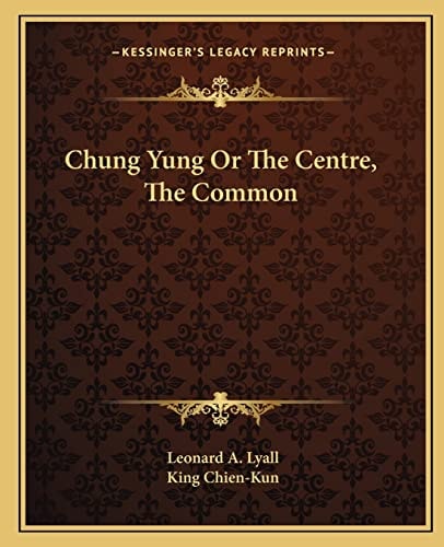 Chung Yung Or The Centre, The Common