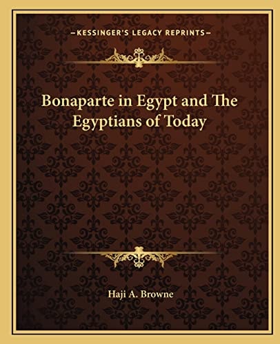 Bonaparte in Egypt and The Egyptians of Today