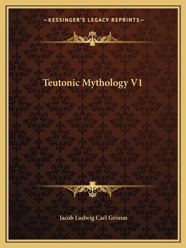 Teutonic Mythology V1