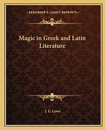 Magic in Greek and Latin Literature