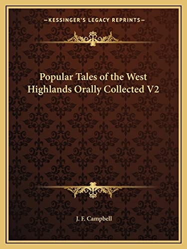 Popular Tales of the West Highlands Orally Collected V2