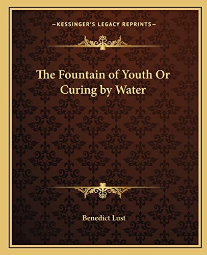 The Fountain of Youth Or Curing by Water