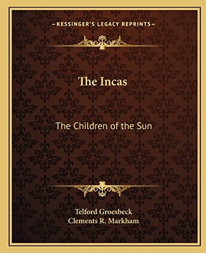 The Incas: The Children of the Sun