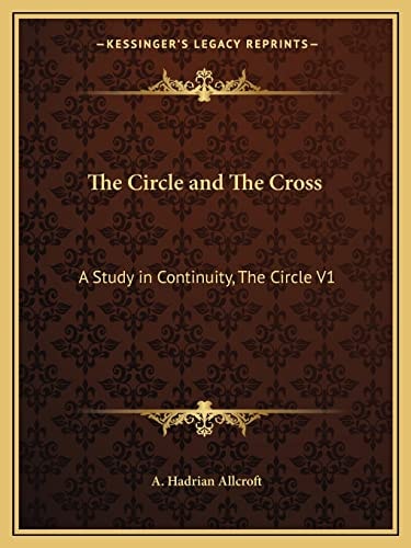 The Circle and The Cross: A Study in Continuity, The Circle V1