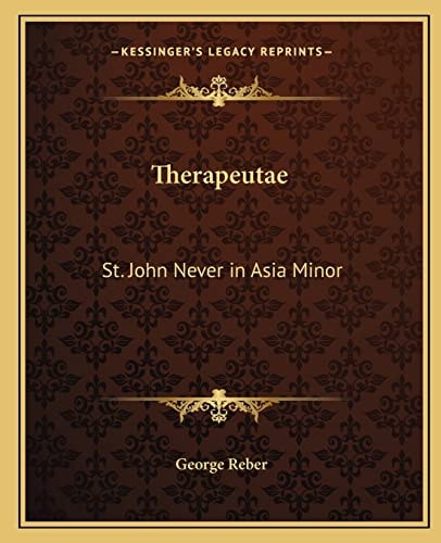 Therapeutae: St. John Never in Asia Minor
