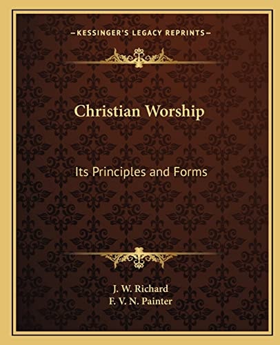 Christian Worship: Its Principles and Forms