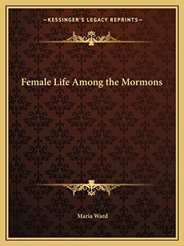 Female Life Among the Mormons