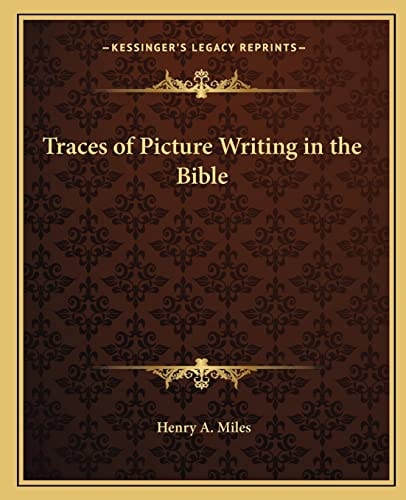 Traces of Picture Writing in the Bible