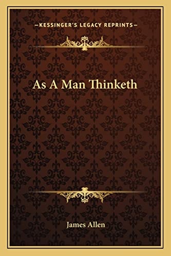 As A Man Thinketh