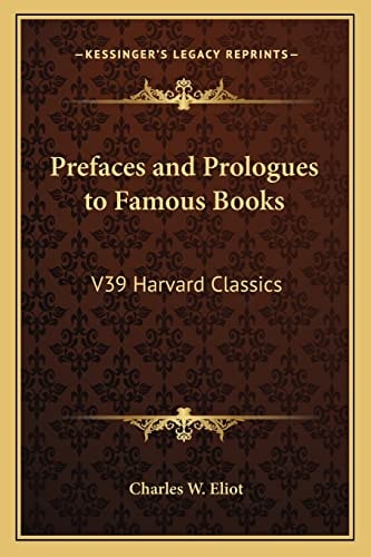 Prefaces and Prologues to Famous Books: V39 Harvard Classics