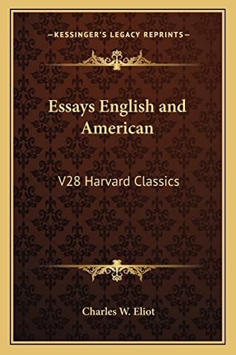 Essays English and American: V28 Harvard Classics