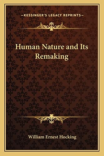 Human Nature and Its Remaking