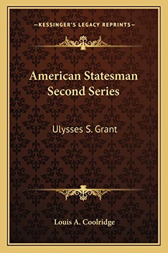 American Statesman Second Series: Ulysses S. Grant