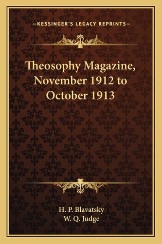 Theosophy Magazine, November 1912 to October 1913