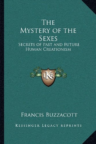 The Mystery of the Sexes: Secrets of Past and Future Human Creationism