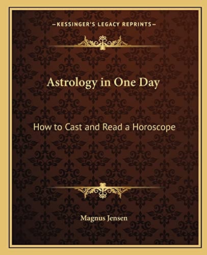 Astrology in One Day: How to Cast and Read a Horoscope
