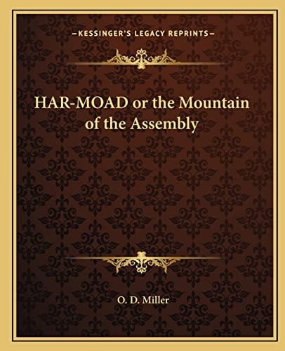 HAR-MOAD or the Mountain of the Assembly