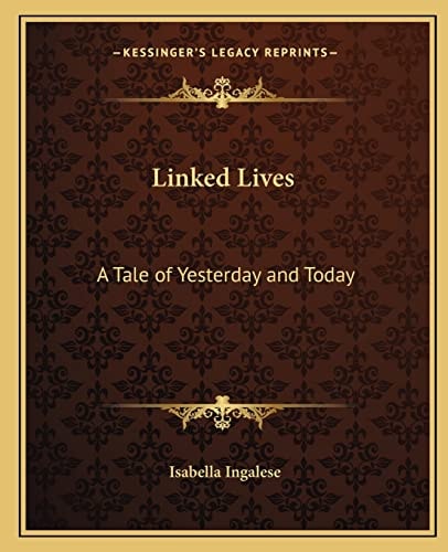 Linked Lives: A Tale of Yesterday and Today