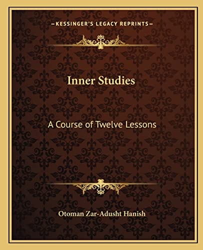 Inner Studies: A Course of Twelve Lessons