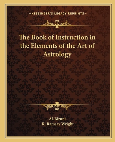 The Book of Instruction in the Elements of the Art of Astrology