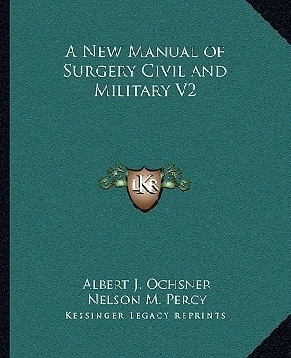 A New Manual of Surgery Civil and Military V2
