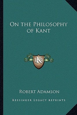 On the Philosophy of Kant