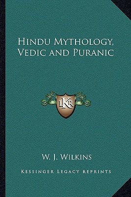 Hindu Mythology, Vedic and Puranic