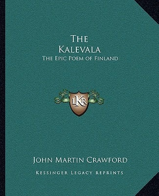The Kalevala: The Epic Poem of Finland