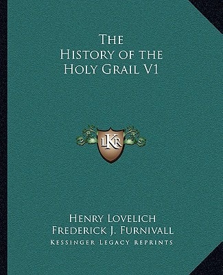 The History of the Holy Grail V1