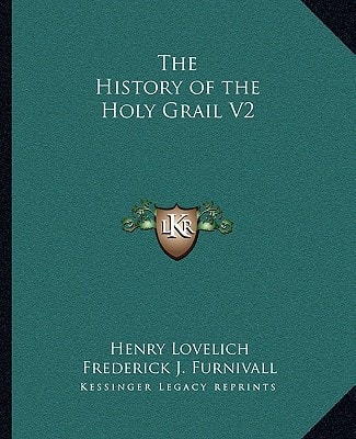 The History of the Holy Grail V2