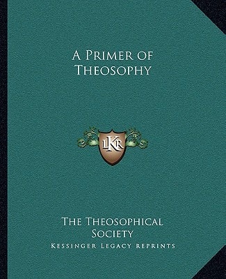 A Primer of Theosophy