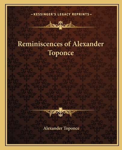 Reminiscences of Alexander Toponce