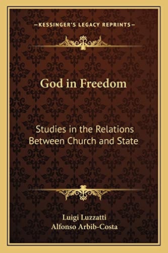 God in Freedom: Studies in the Relations Between Church and State