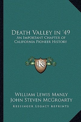 Death Valley in '49: An Important Chapter of California Pioneer History