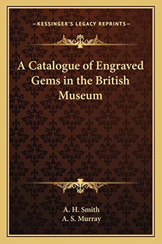 A Catalogue of Engraved Gems in the British Museum