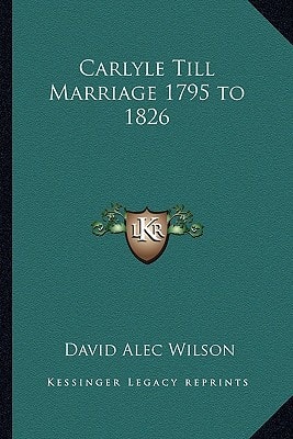 Carlyle Till Marriage 1795 to 1826