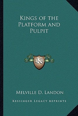 Kings of the Platform and Pulpit